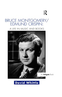 Immagine di copertina: Bruce Montgomery/Edmund Crispin: A Life in Music and Books 1st edition 9780754634430