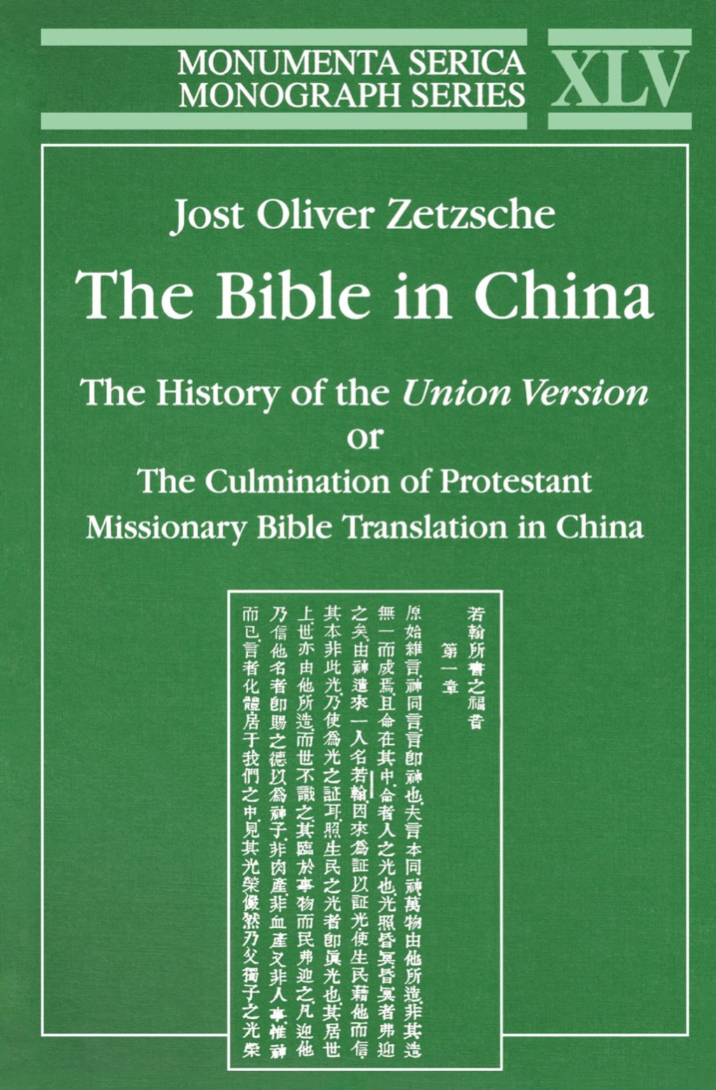 Bible in China The History of the Union Version or the Culmination of Protestant Missionary Bible Translation in China 1st Edition