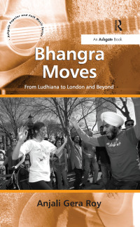 Cover image: Bhangra Moves 1st edition 9780754658238