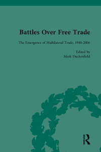 Cover image: Battles Over Free Trade, Volume 4 1st edition 9781138660526