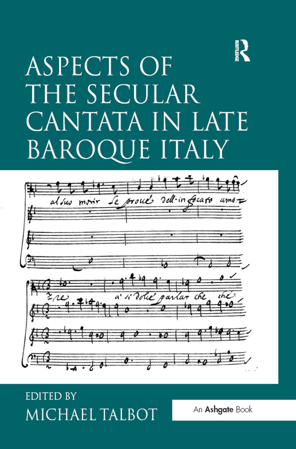 Aspects of the Secular Cantata in Late Baroque Italy 1st Edition