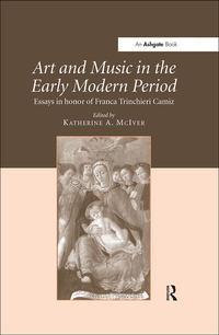 Omslagafbeelding: Art and Music in the Early Modern Period 1st edition 9780754606895