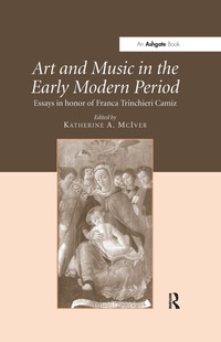 Immagine di copertina: Art and Music in the Early Modern Period 1st edition 9780754606895
