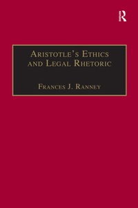 Imagen de portada: Aristotle's Ethics and Legal Rhetoric 1st edition 9781138257139