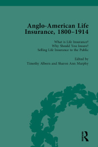 Cover image: Anglo-American Life Insurance, 1800-1914 Volume 1 1st edition 9781138660465