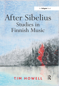 Titelbild: After Sibelius: Studies in Finnish Music 1st edition 9780754651772