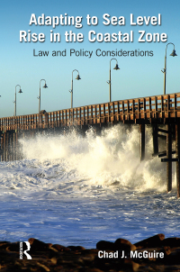 Cover image: Adapting to Sea Level Rise in the Coastal Zone 1st edition 9781466559806