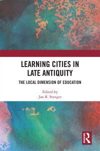 Cover image: Learning Cities in Late Antiquity 1st edition 9781138299870