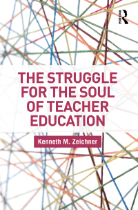 Imagen de portada: The Struggle for the Soul of Teacher Education 1st edition 9781138064089