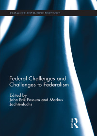 Cover image: Federal Challenges and Challenges to Federalism 1st edition 9781138299016