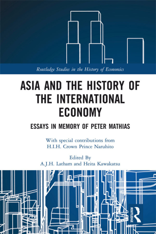 صورة الغلاف: Asia and the History of the International Economy 1st edition 9781138298606
