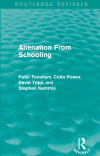 Cover image: Alienation From Schooling (1986) 1st edition 9781138298125