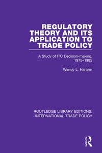 Cover image: Regulatory Theory and its Application to Trade Policy 1st edition 9781138105133