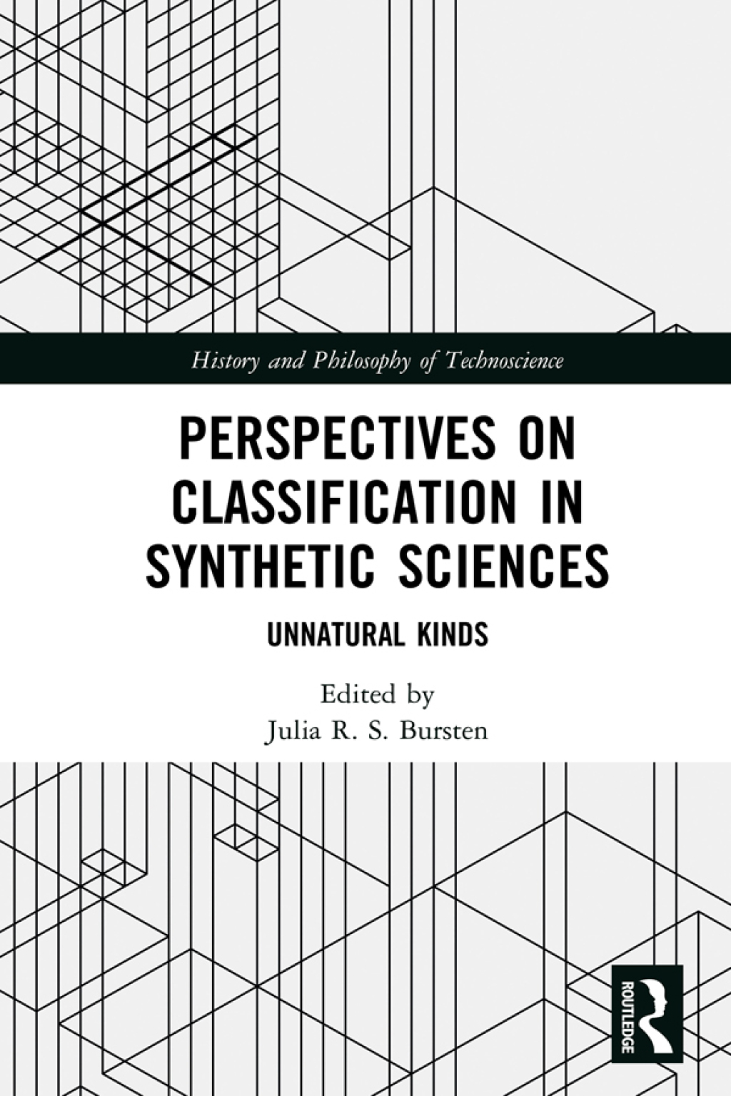 Perspectives on Classification in Synthetic Sciences Unnatural Kinds 1st Edition