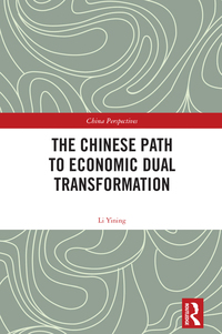 Cover image: The Chinese Path to Economic Dual Transformation 1st edition 9780367529192