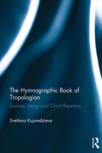 Cover image: The Hymnographic Book of Tropologion 1st edition 9780367594091