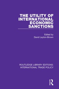 Cover image: The Utility of International Economic Sanctions 1st edition 9781138297807