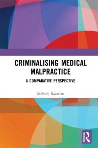 表紙画像: Criminalising Medical Malpractice 1st edition 9780367506681