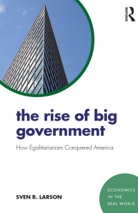 صورة الغلاف: The Rise of Big Government 1st edition 9781138296992
