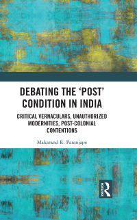 Imagen de portada: Debating the 'Post' Condition in India 1st edition 9781138203280