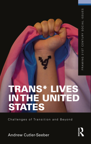 Imagen de portada: Trans* Lives in the United States 1st edition 9781138296695