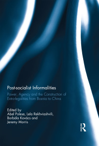 Cover image: Post-socialist Informalities 1st edition 9781138296220