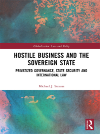 表紙画像: Hostile Business and the Sovereign State 1st edition 9780367663230