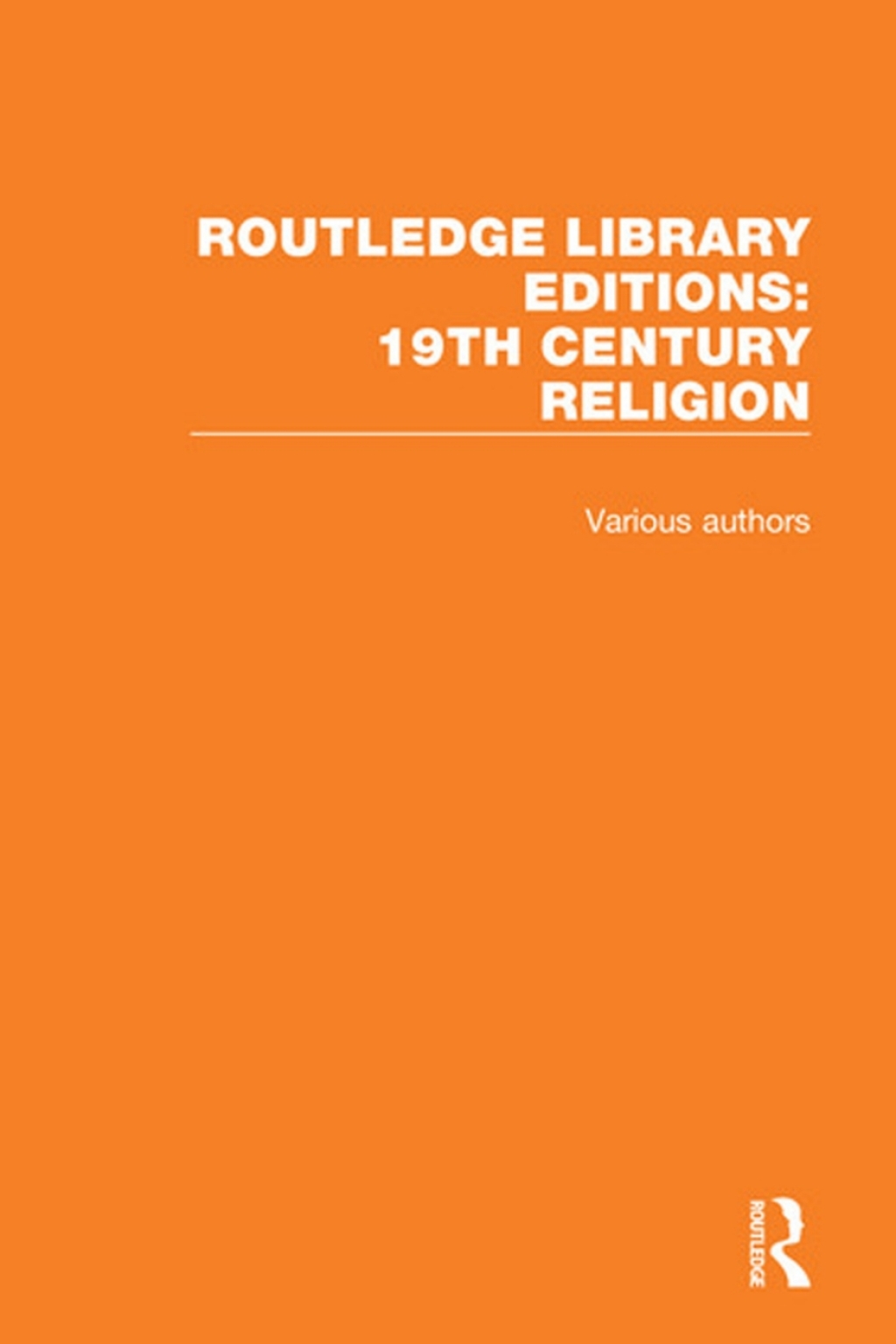 Routledge Library Editions: 19th Century Religion 1st Edition