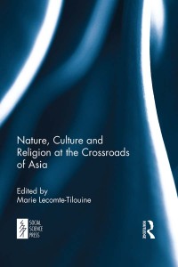 Cover image: Nature, Culture and Religion at the Crossroads of Asia 1st edition 9781138102705