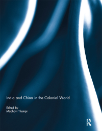 Imagen de portada: India and China in the Colonial World 1st edition 9781138102699