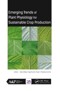 Cover image: Emerging Trends of Plant Physiology for Sustainable Crop Production 1st edition 9781774630761