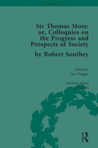 Cover image: Sir Thomas More: or, Colloquies on the Progress and Prospects of Society, by Robert Southey 1st edition 9781848935747