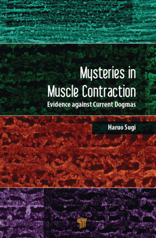 Imagen de portada: Mysteries in Muscle Contraction 1st edition 9789814774482