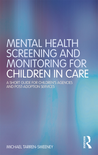 Cover image: Mental Health Screening and Monitoring for Children in Care 1st edition 9781138104716