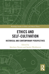 Cover image: Ethics and Self-Cultivation 1st edition 9781138104372