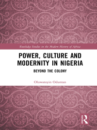 Cover image: Power, Culture and Modernity in Nigeria 1st edition 9780367590475