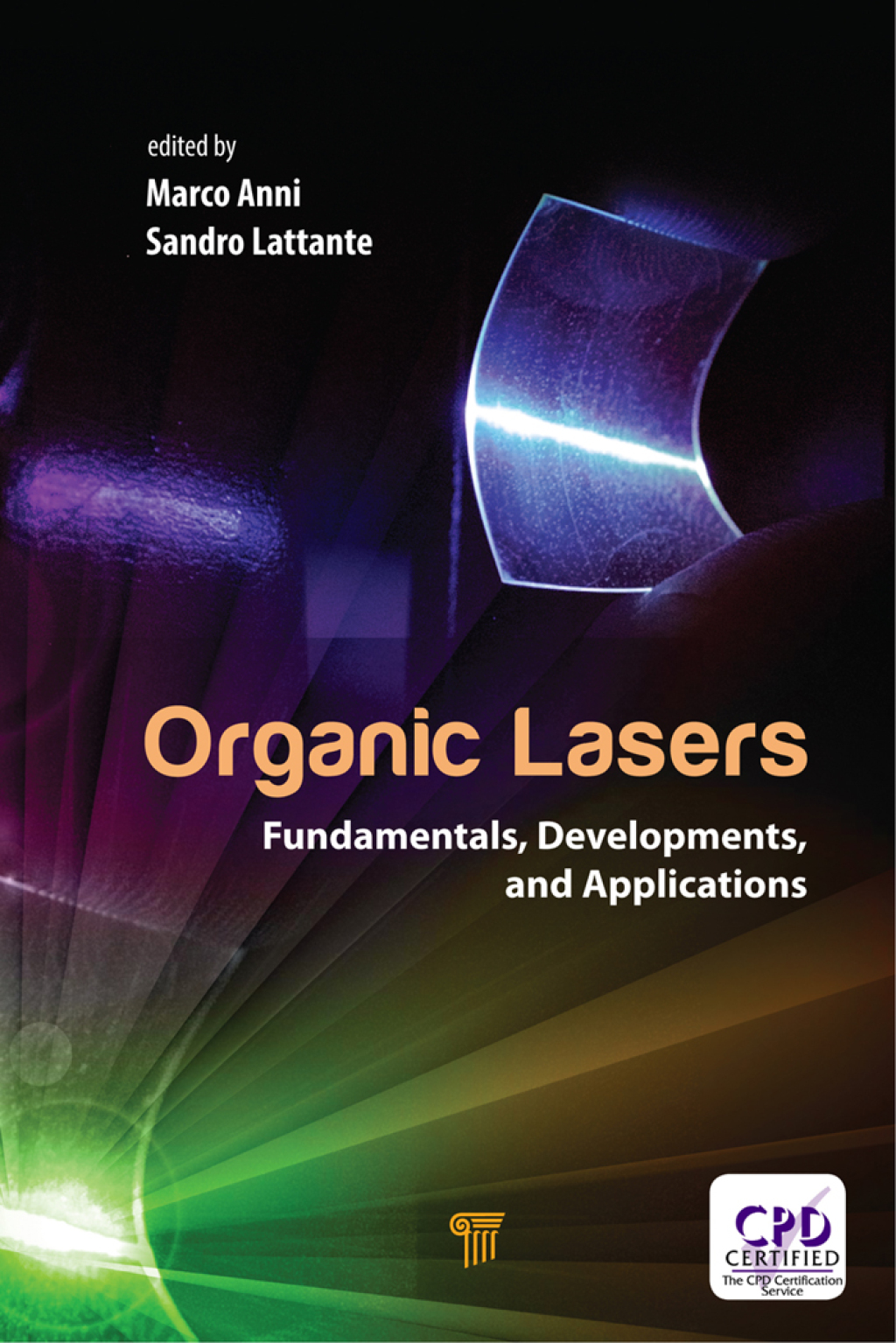 Organic Lasers Fundamentals, Developments, and Applications 1st Edition