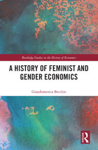Omslagafbeelding: A History of Feminist and Gender Economics 1st edition 9781032086798