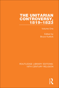 Cover image: The Unitarian Controversy, 1819-1823 1st edition 9781138103450