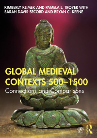 Omslagafbeelding: Global Medieval Contexts 500 – 1500 1st edition 9781138103382