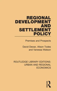 表紙画像: Regional Development and Settlement Policy 1st edition 9781138101944