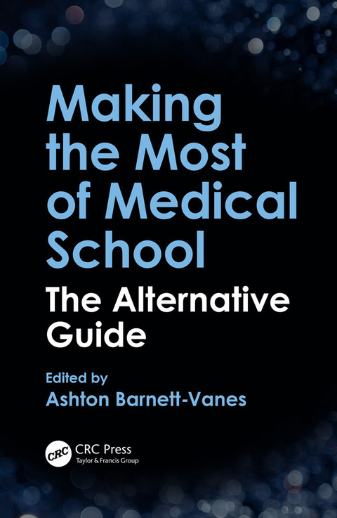 Making the Most of Medical School: The Alternative Guide, 1st Edition - FULL INSTANT DOWNLOAD | PDF DOCX EPUB