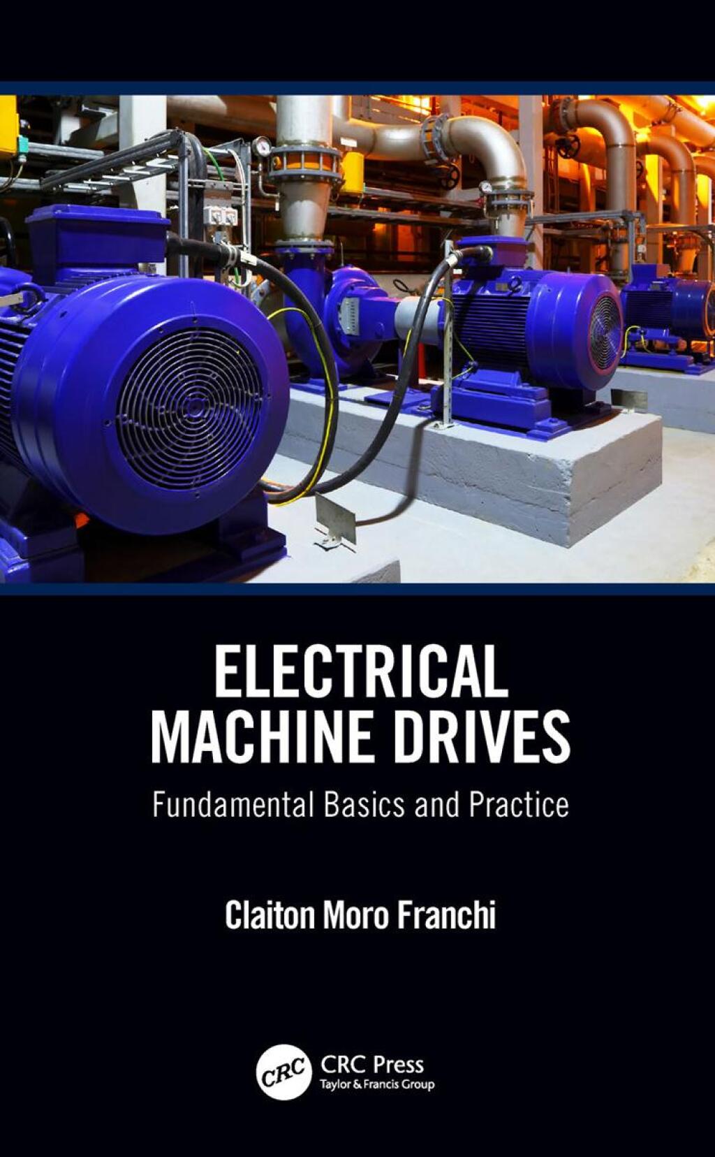 Electrical Machine Drives Fundamental Basics and Practice 1st Edition