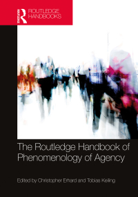 Omslagafbeelding: The Routledge Handbook of Phenomenology of Agency 1st edition 9781138098978