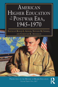Cover image: American Higher Education in the Postwar Era, 1945-1970 1st edition 9781412865593