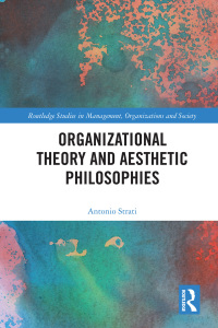 表紙画像: Organizational Theory and Aesthetic Philosophies 1st edition 9780367732257