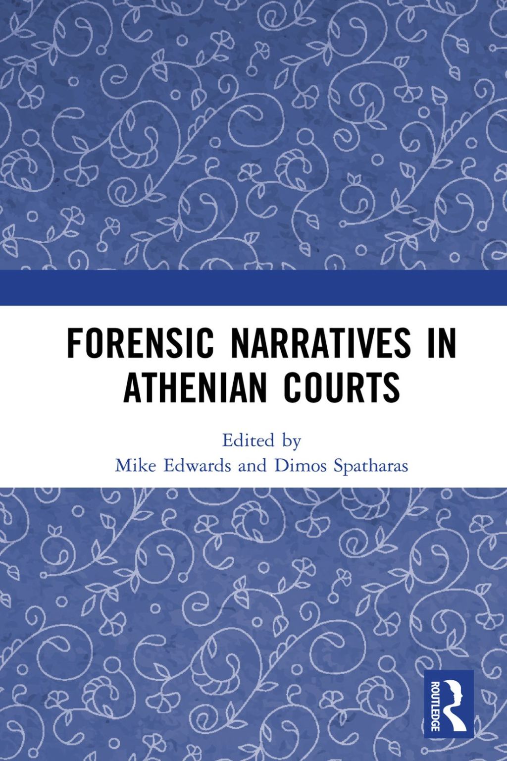 Forensic Narratives in Athenian Courts 1st Edition