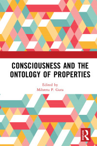 Omslagafbeelding: Consciousness and the Ontology of Properties 1st edition 9781138097865