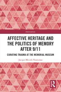 Imagen de portada: Affective Heritage and the Politics of Memory after 9/11 1st edition 9781138097308