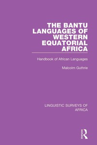 Immagine di copertina: The Bantu Languages of Western Equatorial Africa 1st edition 9781138096820